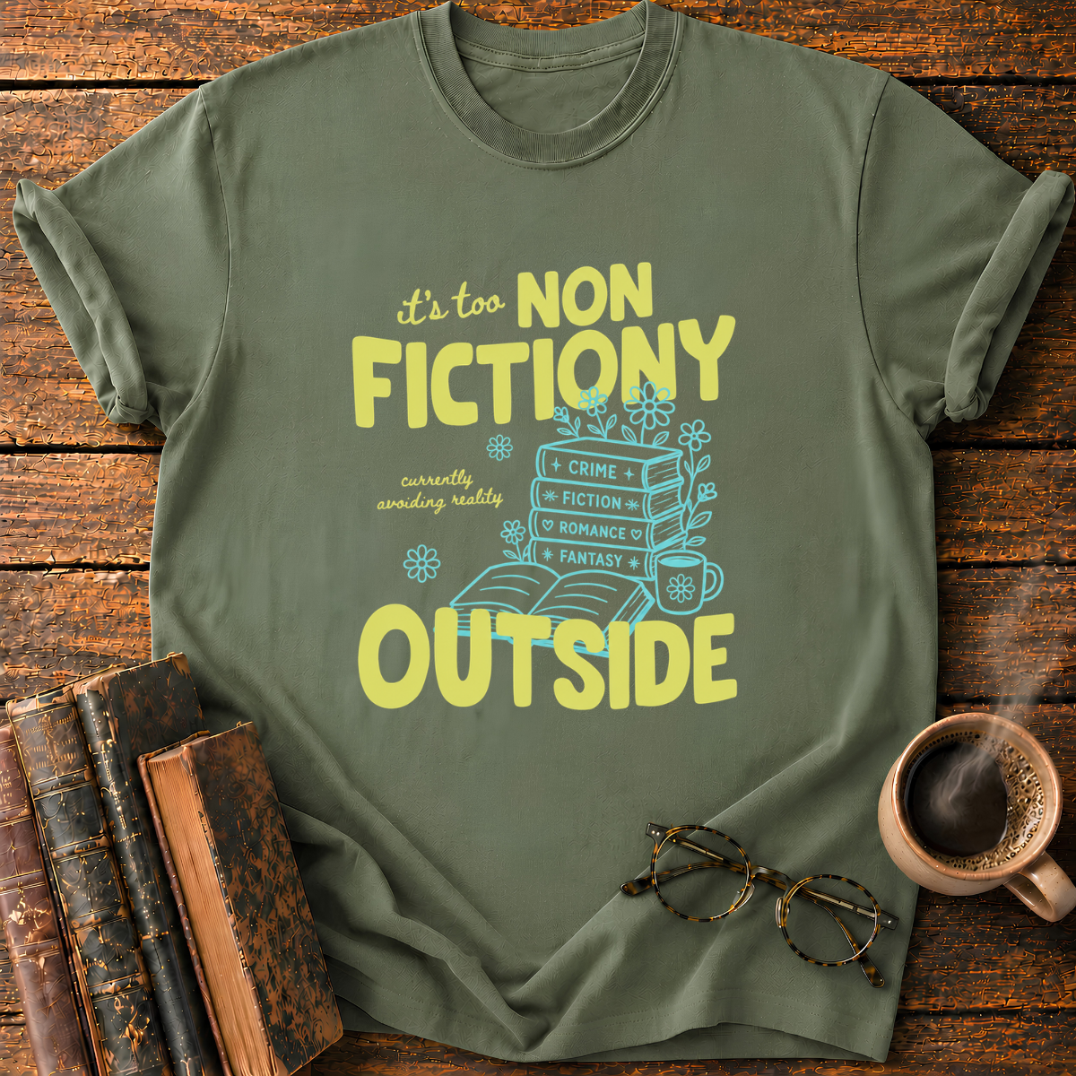 It's Too Non Fictioni T-Shirt