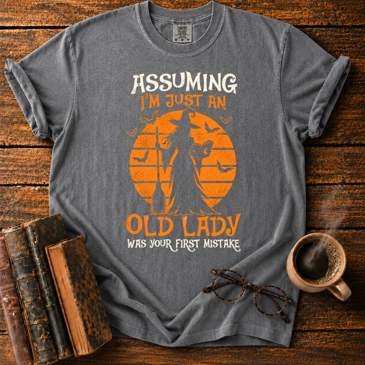 Assuming I’m Just an Old Lady T-Shirt