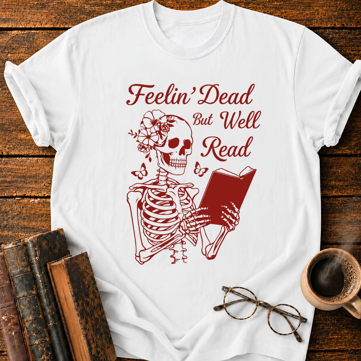 Feelin' Dead But Well Read T-Shirt