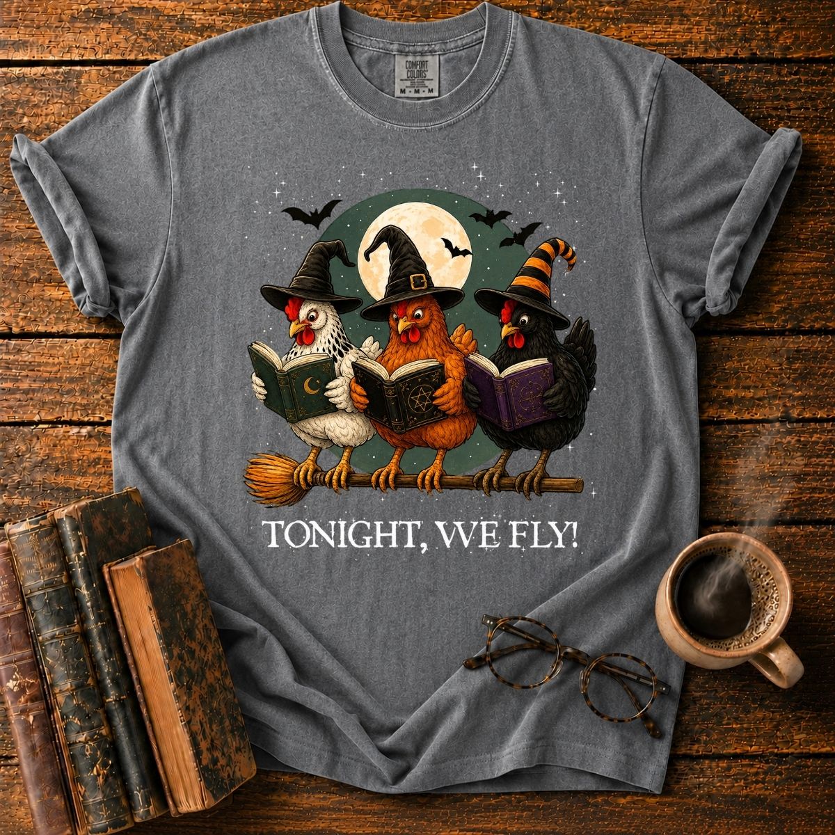 Tonight, We Fly_ Witchy Chickens T-Shirt