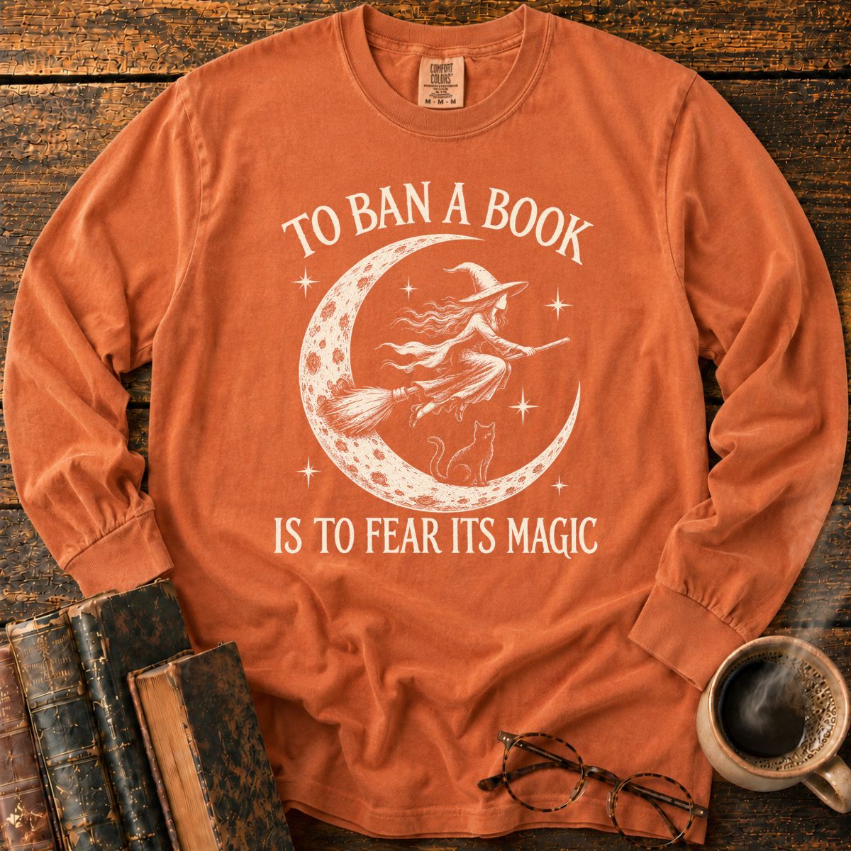 To Ban a Book, Fear Its Magic LS T-Shirt