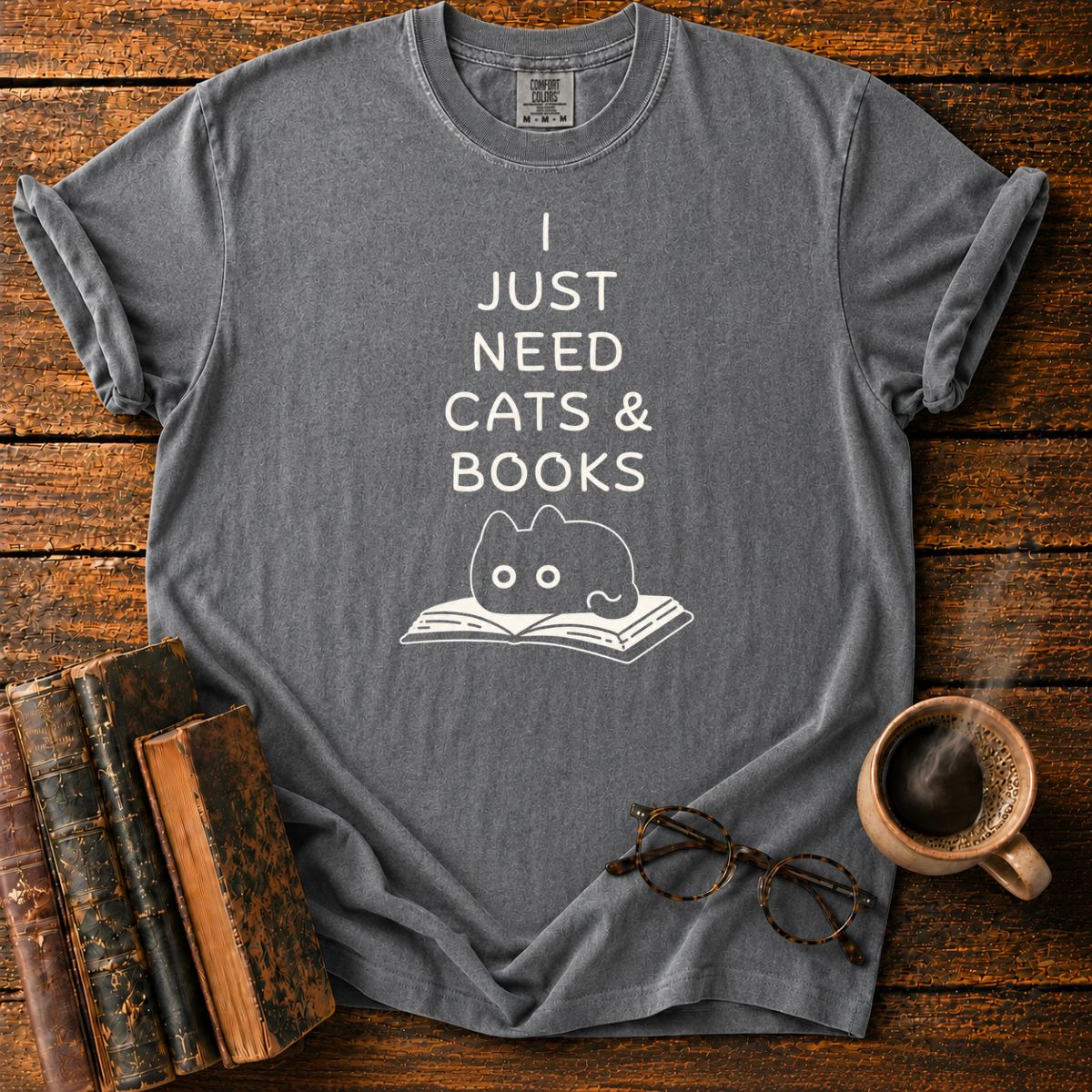 I Just Need Cats & Books T-Shirt