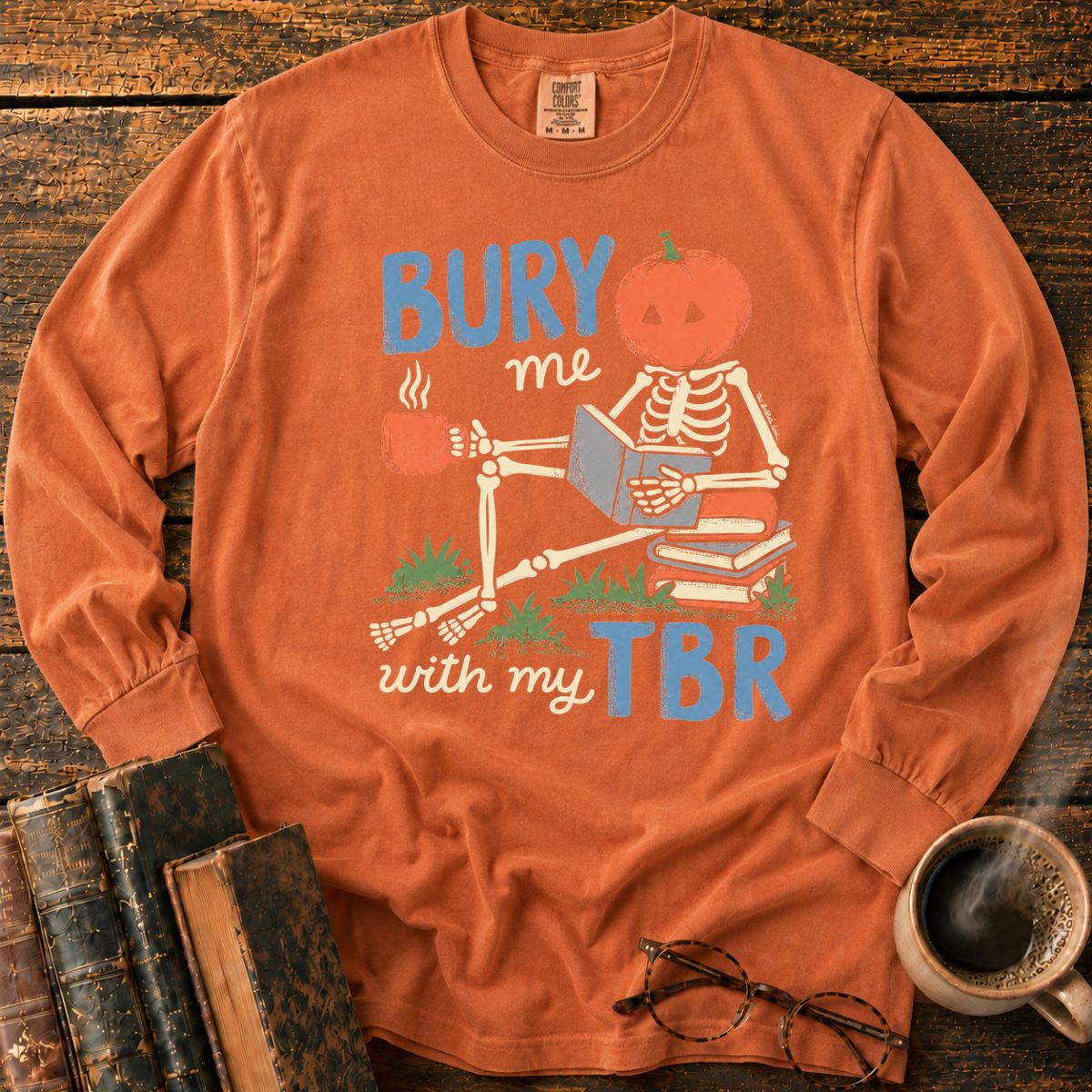 Bury Me With My TBR LS T-Shirt