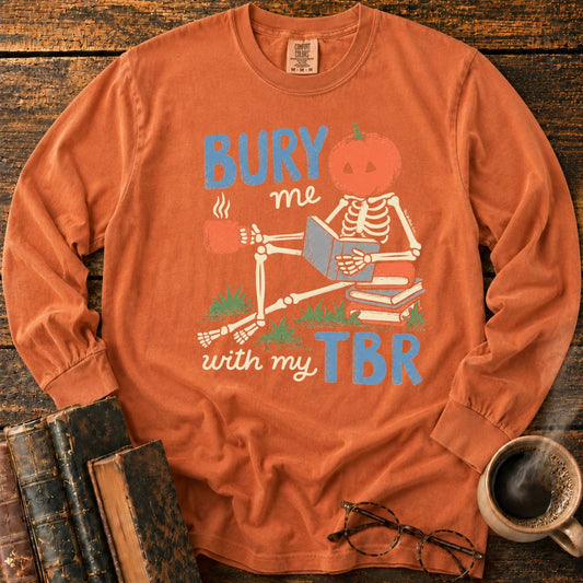Bury Me With My TBR LS T-Shirt