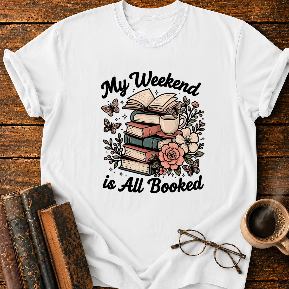 My Weeken is All Booked T-Shirt