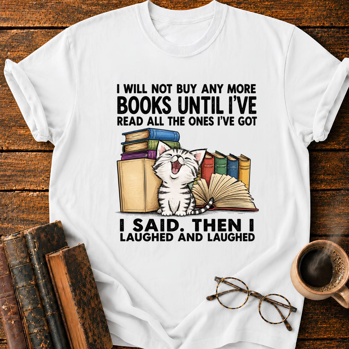 Not Buy Any More Books T-Shirt