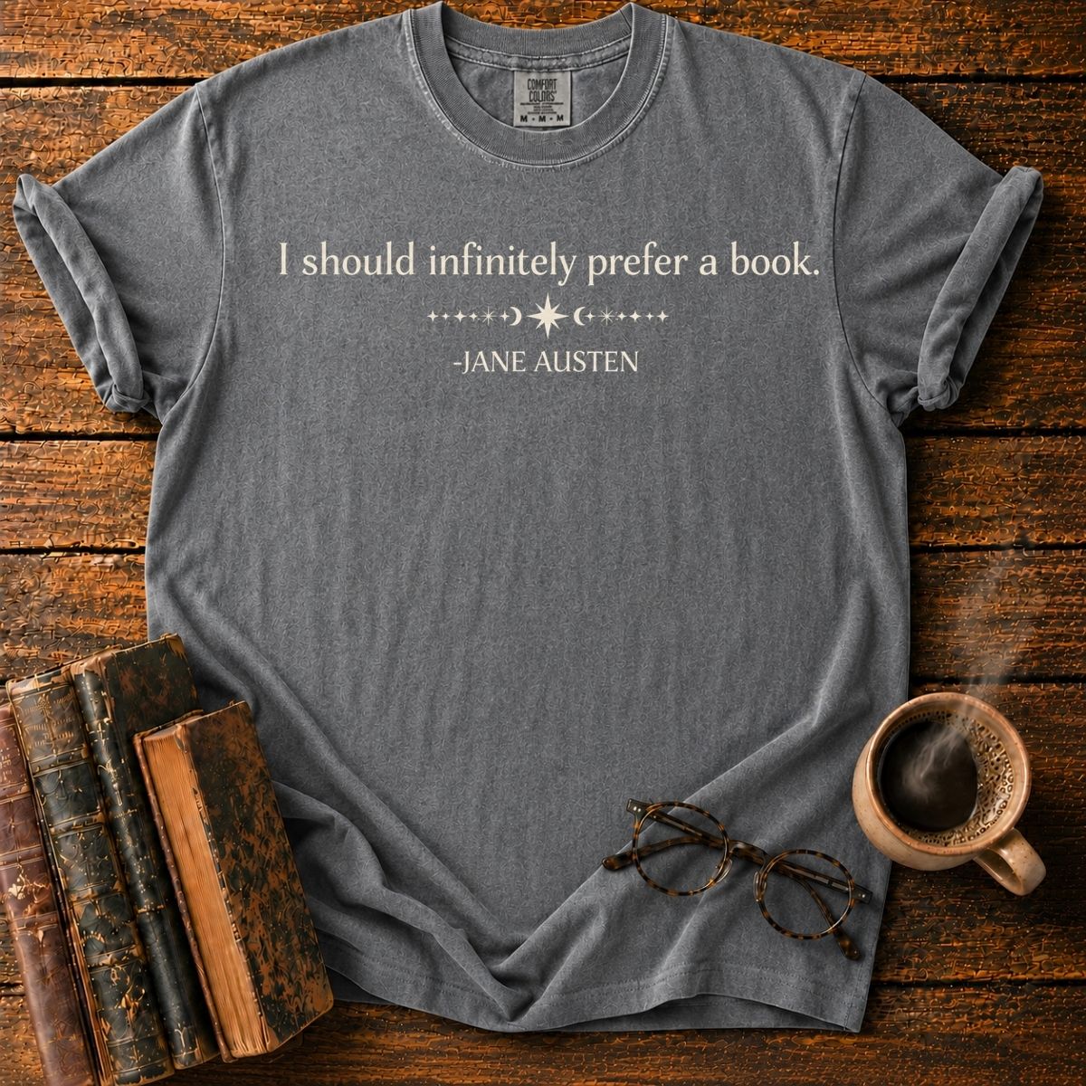 I Should Prefer Books — Jane Austen T-Shirt