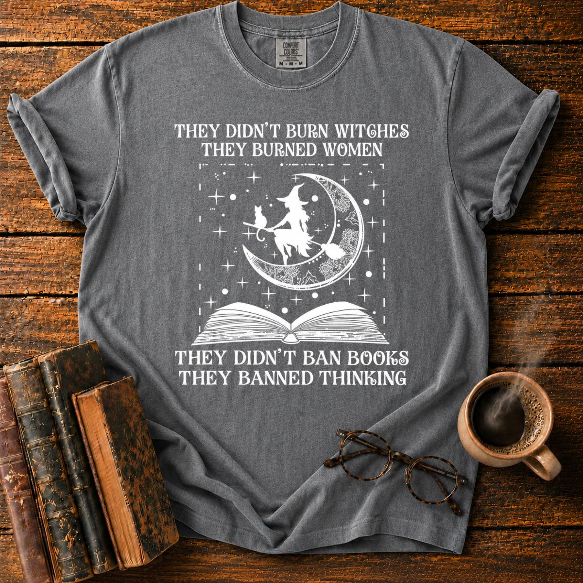 Witches, Books, and Banned Thinking T-Shirt