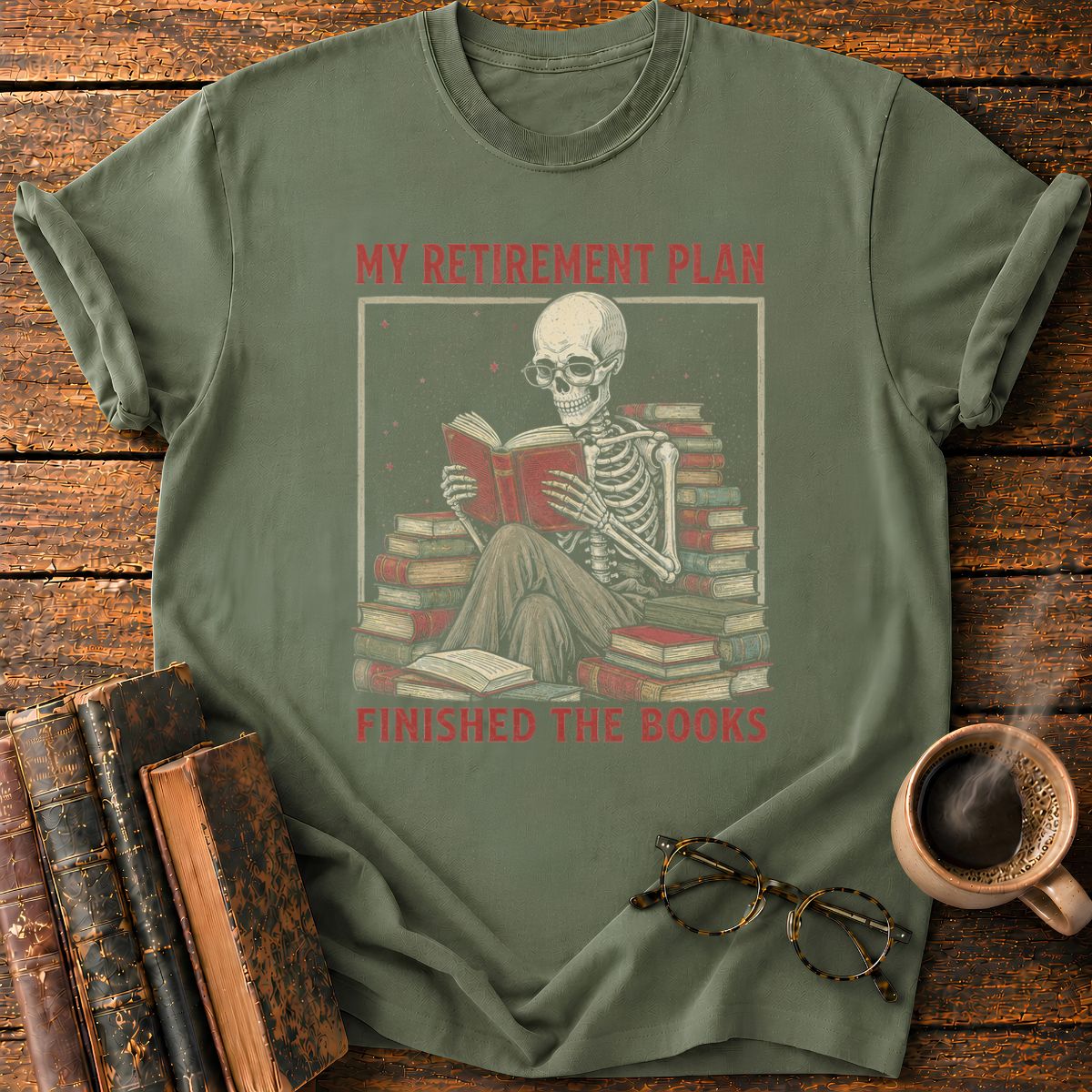 My Retirement Plant Finished The Books T-Shirt