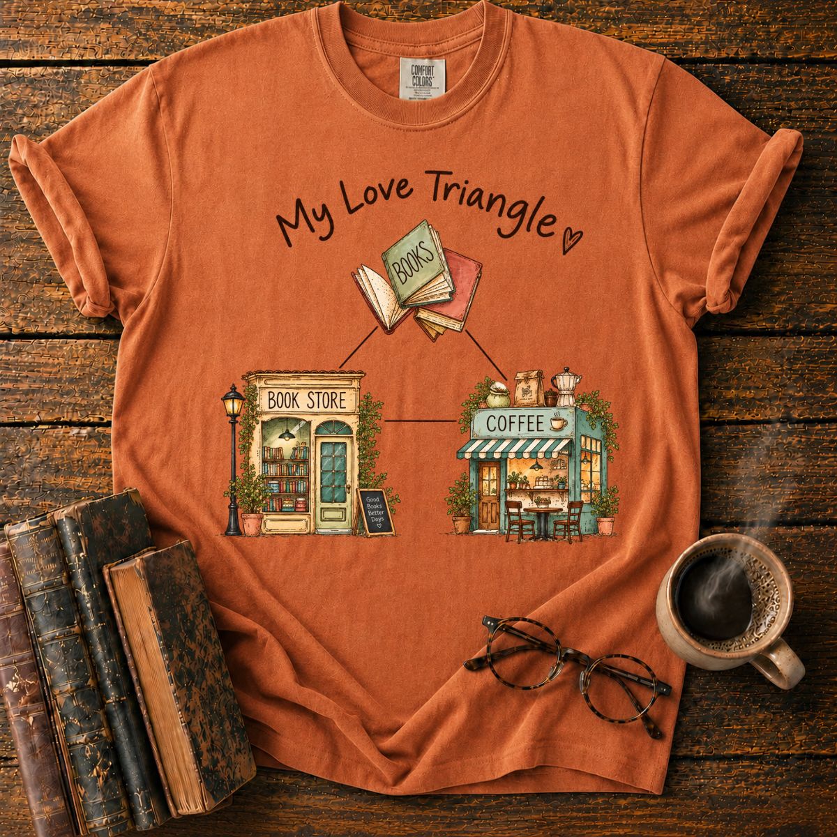 My Love Triangle Books Coffee Bookstore T-Shirt