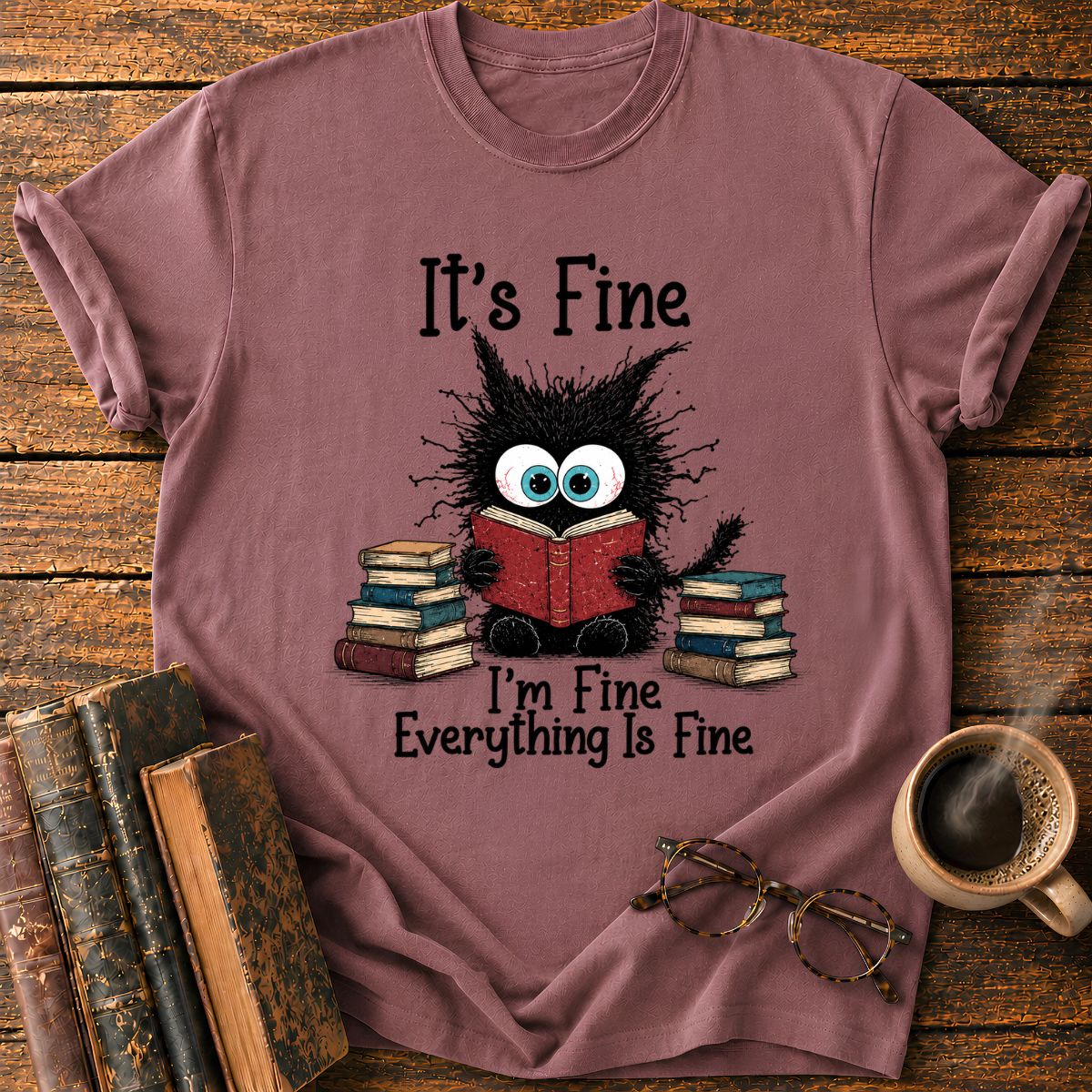 Everything is Fine T-Shirt