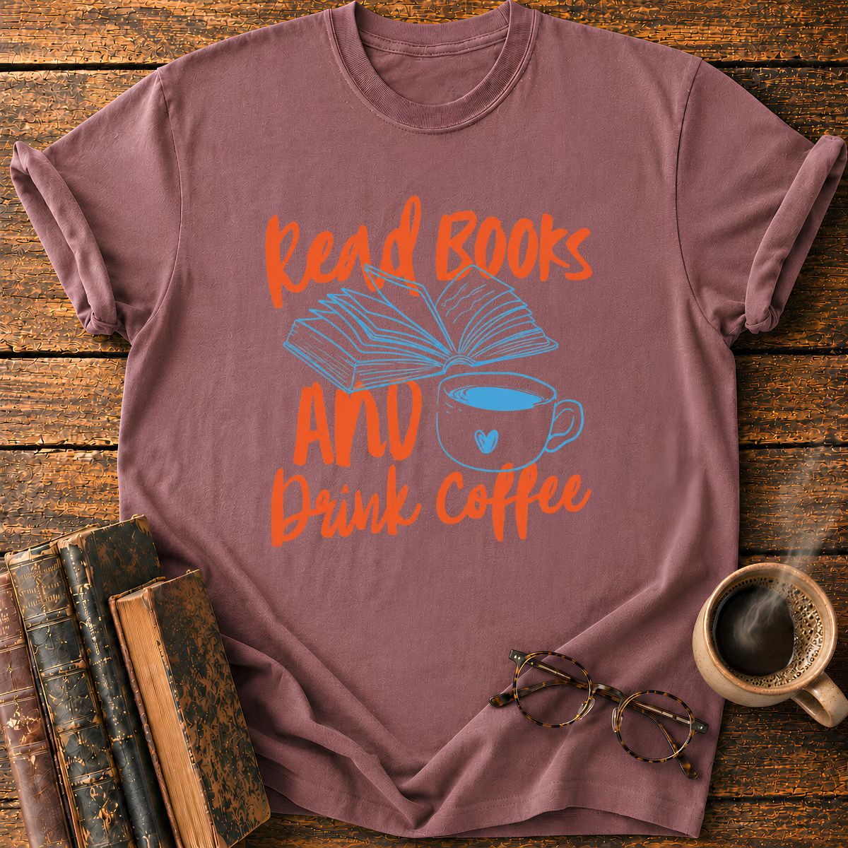 Read Books and Drink Coffee T-Shirt