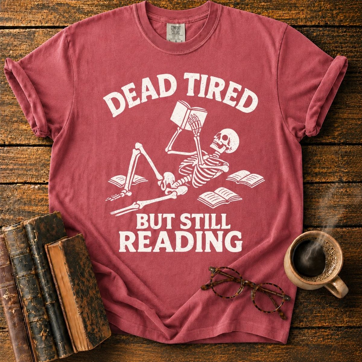 Dead Tired, Still Reading Skeleton T-Shirt