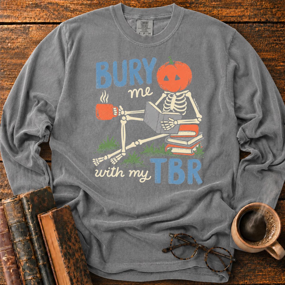 Bury Me With My TBR LS T-Shirt