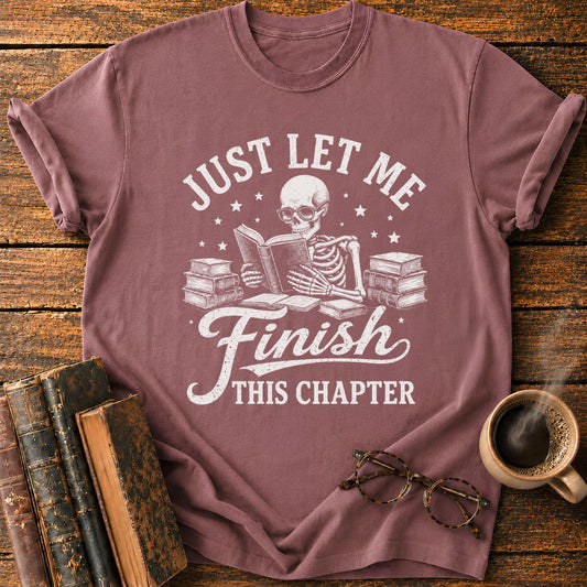 Finish This Chapter T-Shirt