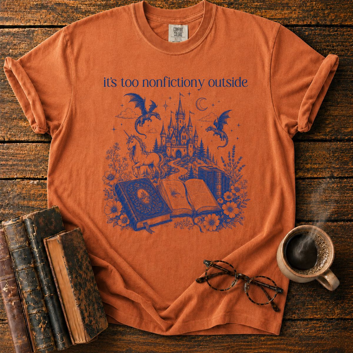 Its Too Nonfictiony Outside T-Shirt