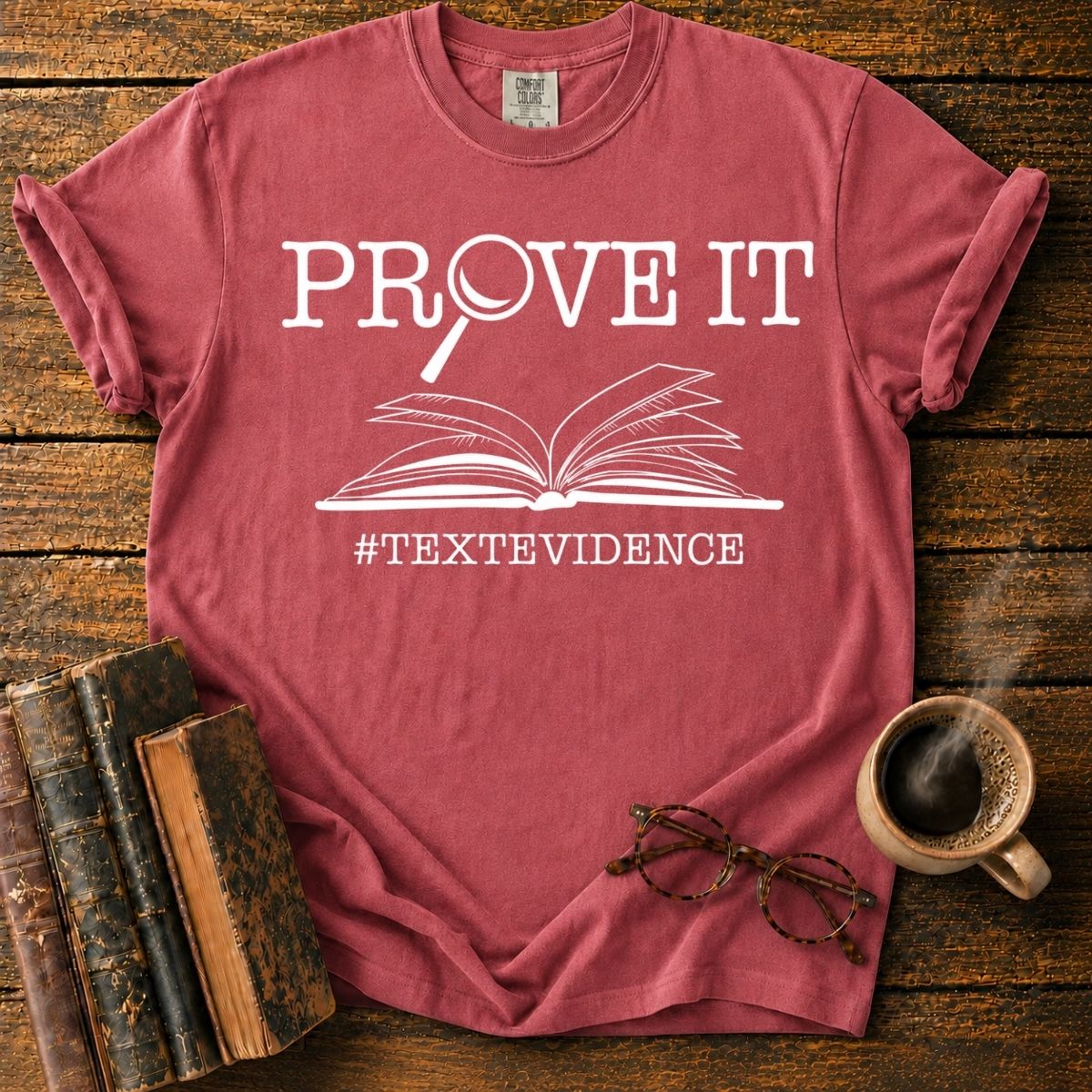 Prove It_ Text Evidence T-Shirt