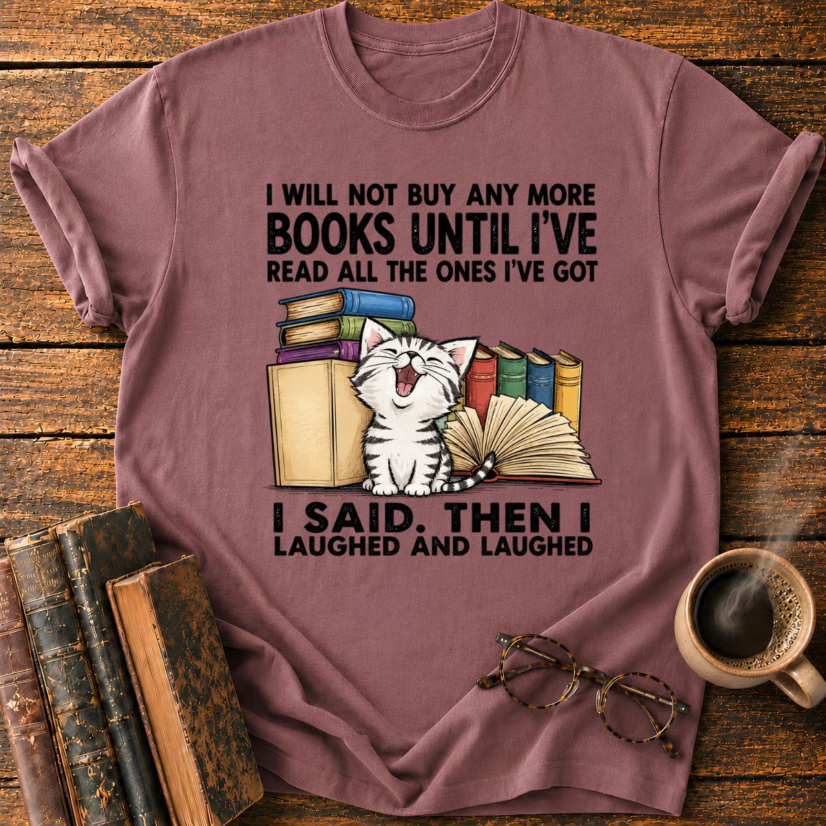 Not Buy Any More Books T-Shirt
