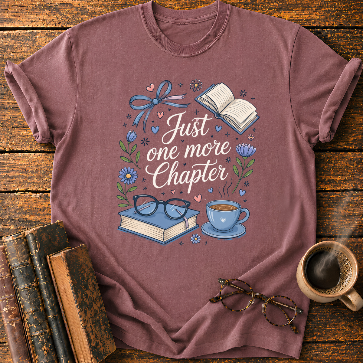 Just One More Chapter T-Shirt