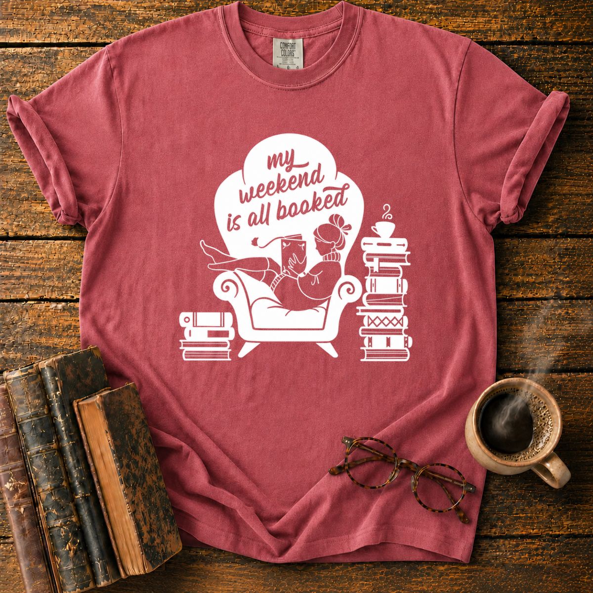 My Weekend Is All Booked T-Shirt