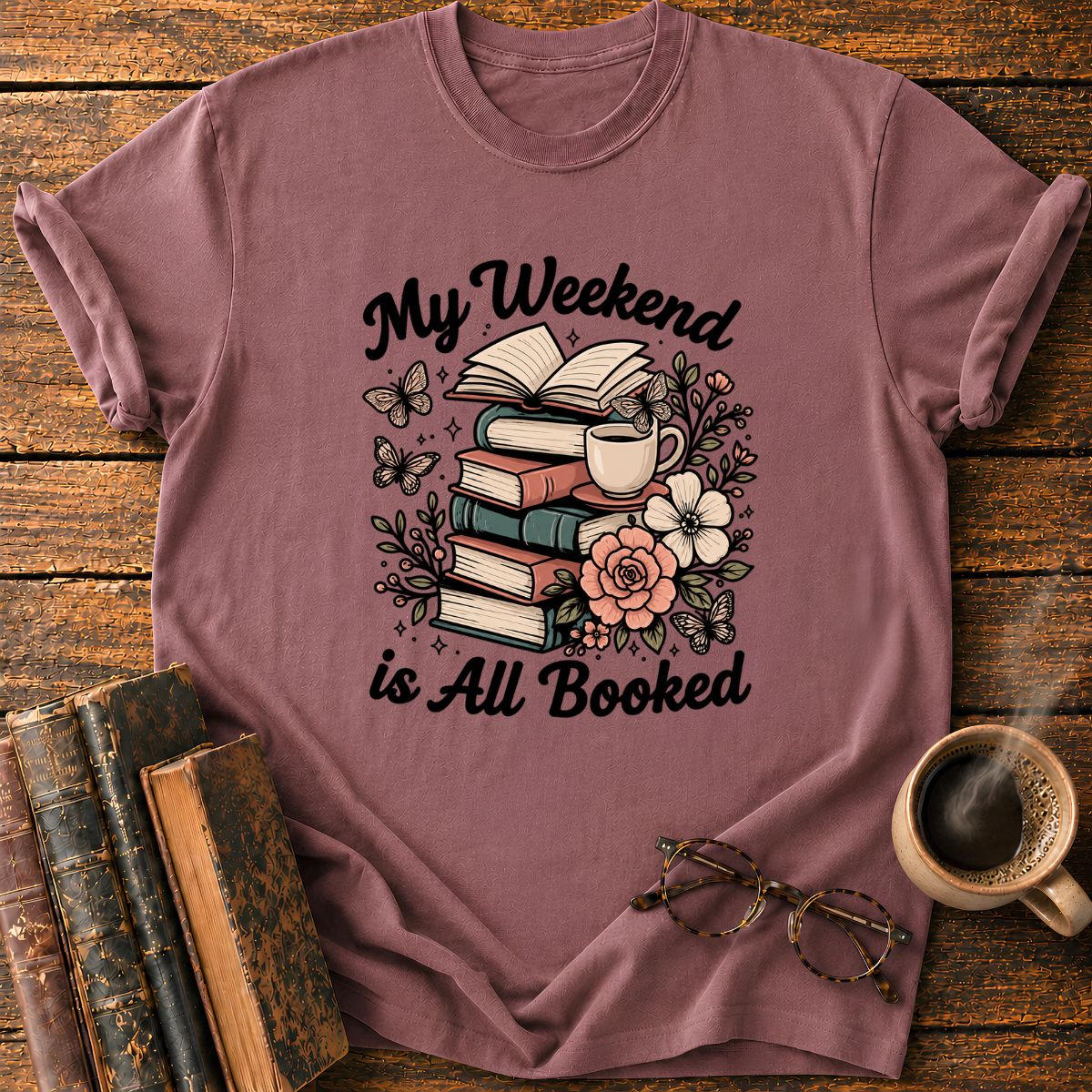 My Weeken is All Booked T-Shirt