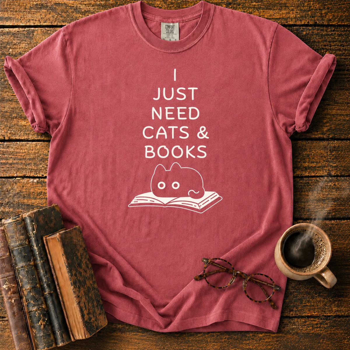 I Just Need Cats & Books T-Shirt