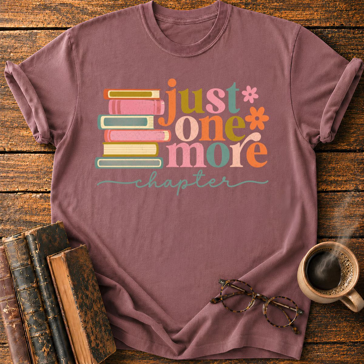 Just One More Chapter T-Shirt
