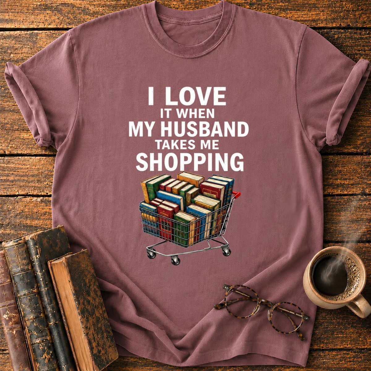 My Husband Takes Me Shopping T-Shirt