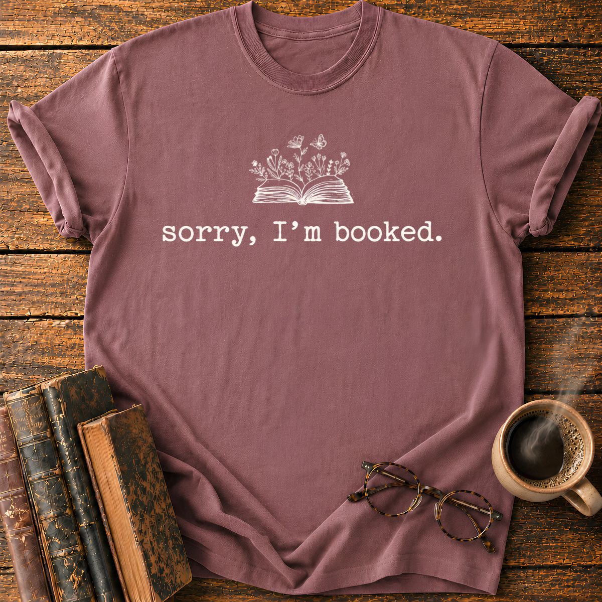 Sorry, I'm Booked T-Shirt