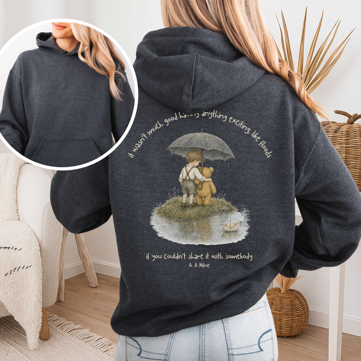 It Wasn't Much Good If You Couldn't Share It With Somebody A.A. Milne Literary Hooded Sweatshirt