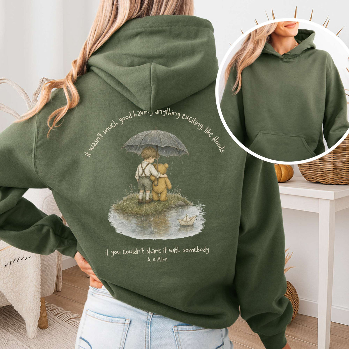 It Wasn't Much Good If You Couldn't Share It With Somebody A.A. Milne Literary Hooded Sweatshirt