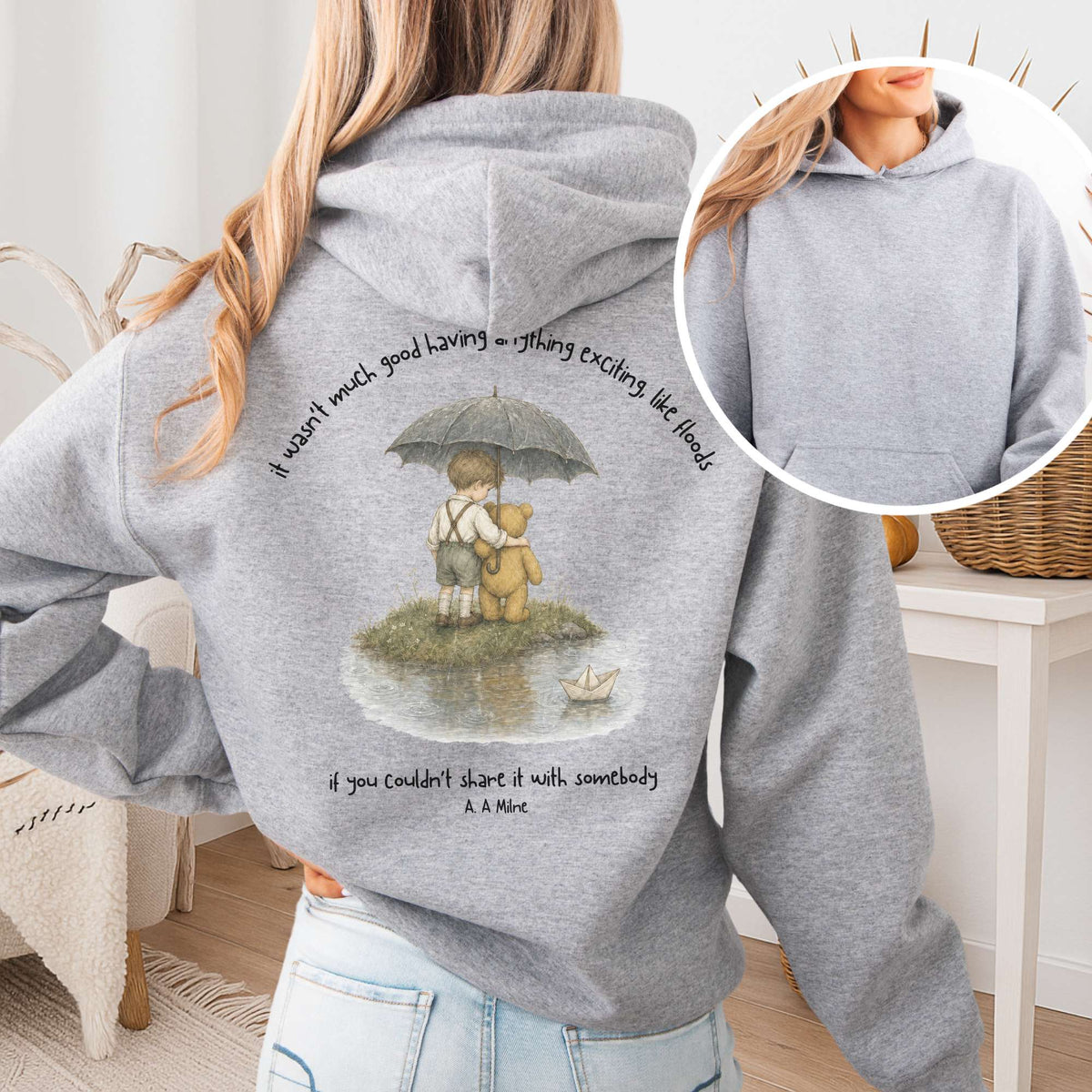 It Wasn't Much Good If You Couldn't Share It With Somebody A.A. Milne Literary Hooded Sweatshirt