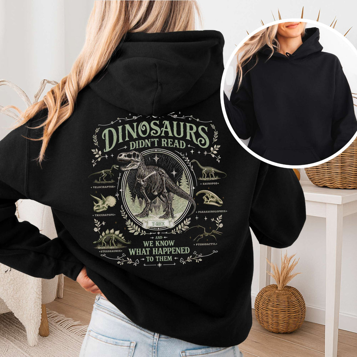 Dinosaurs Didn't Read And We Know What Happened To Them Hooded Sweatshirt