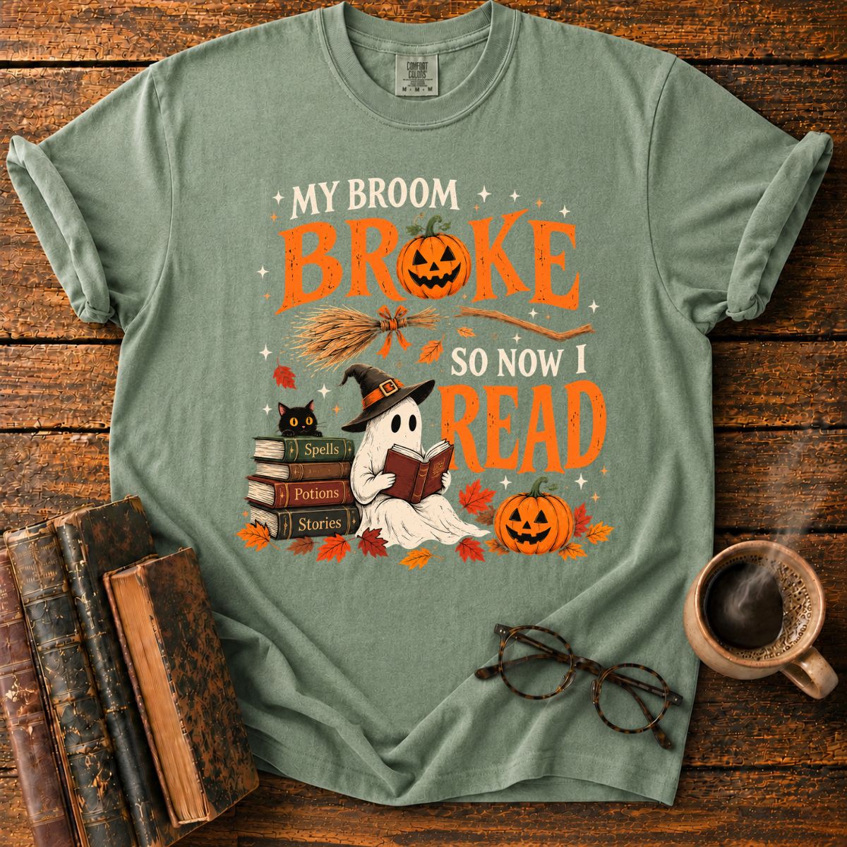 My Broom Broke, So Now I Read T-Shirt