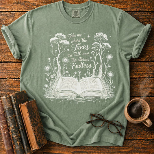 Where Trees and Stories Are Endless T-Shirt