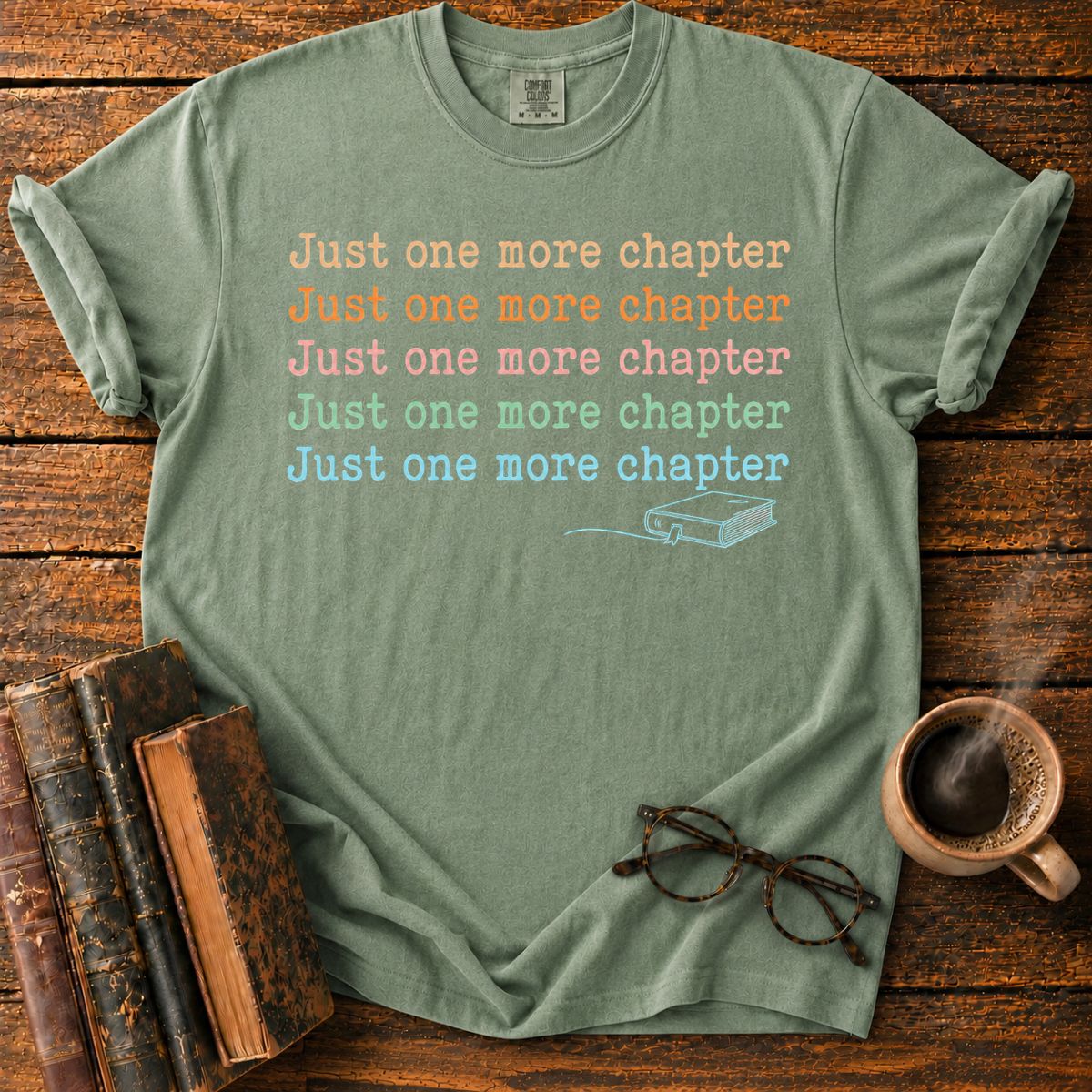 Just One More Chapter T-Shirt