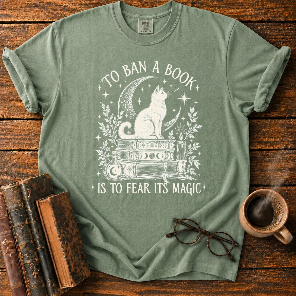 To Ban a Book Is to Fear Its Magic T-Shirt