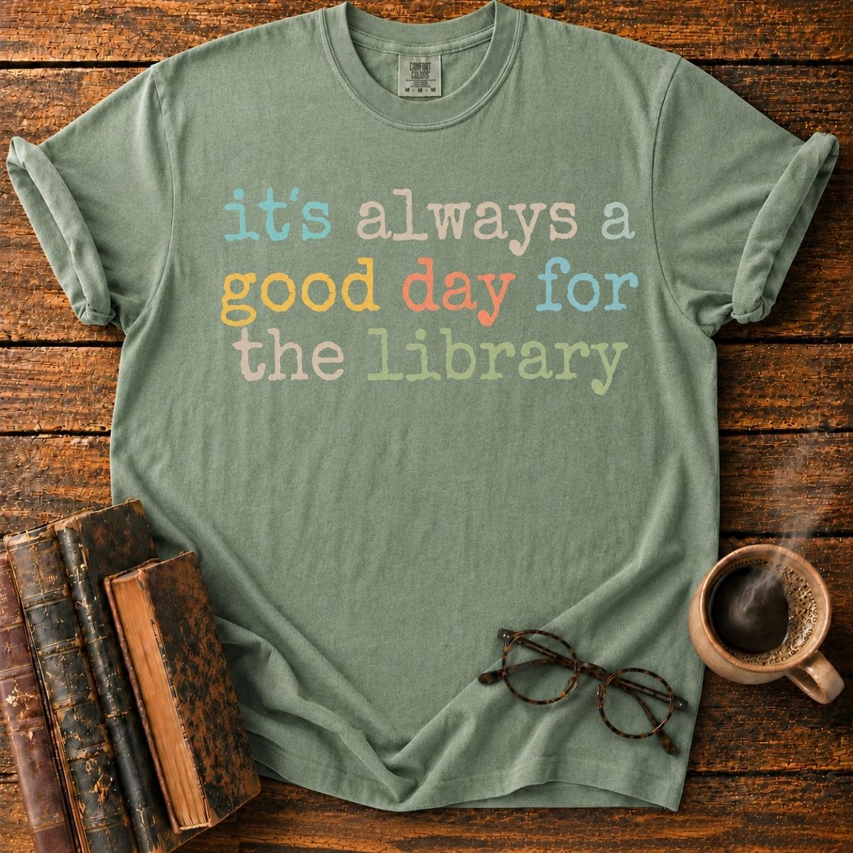 It’s Always a Good Library Day T-Shirt