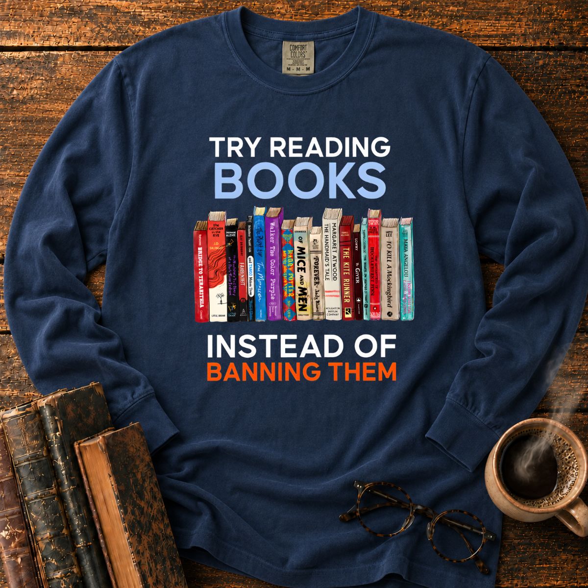 Try Reading Books Instead Of Banning LS T-Shirt