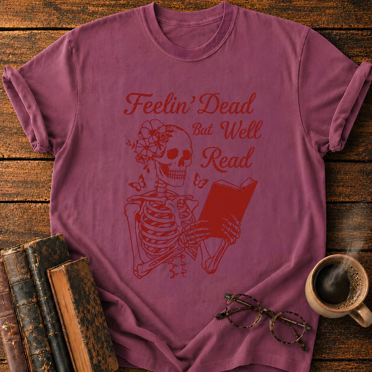 Feelin' Dead But Well Read T-Shirt