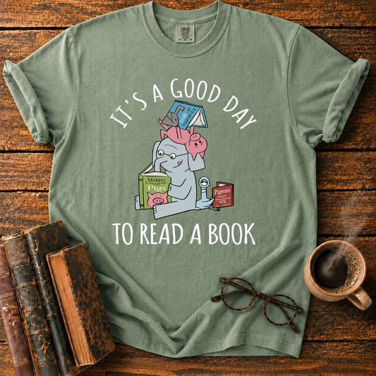 It's A Good Day To Read A Book T-Shirt