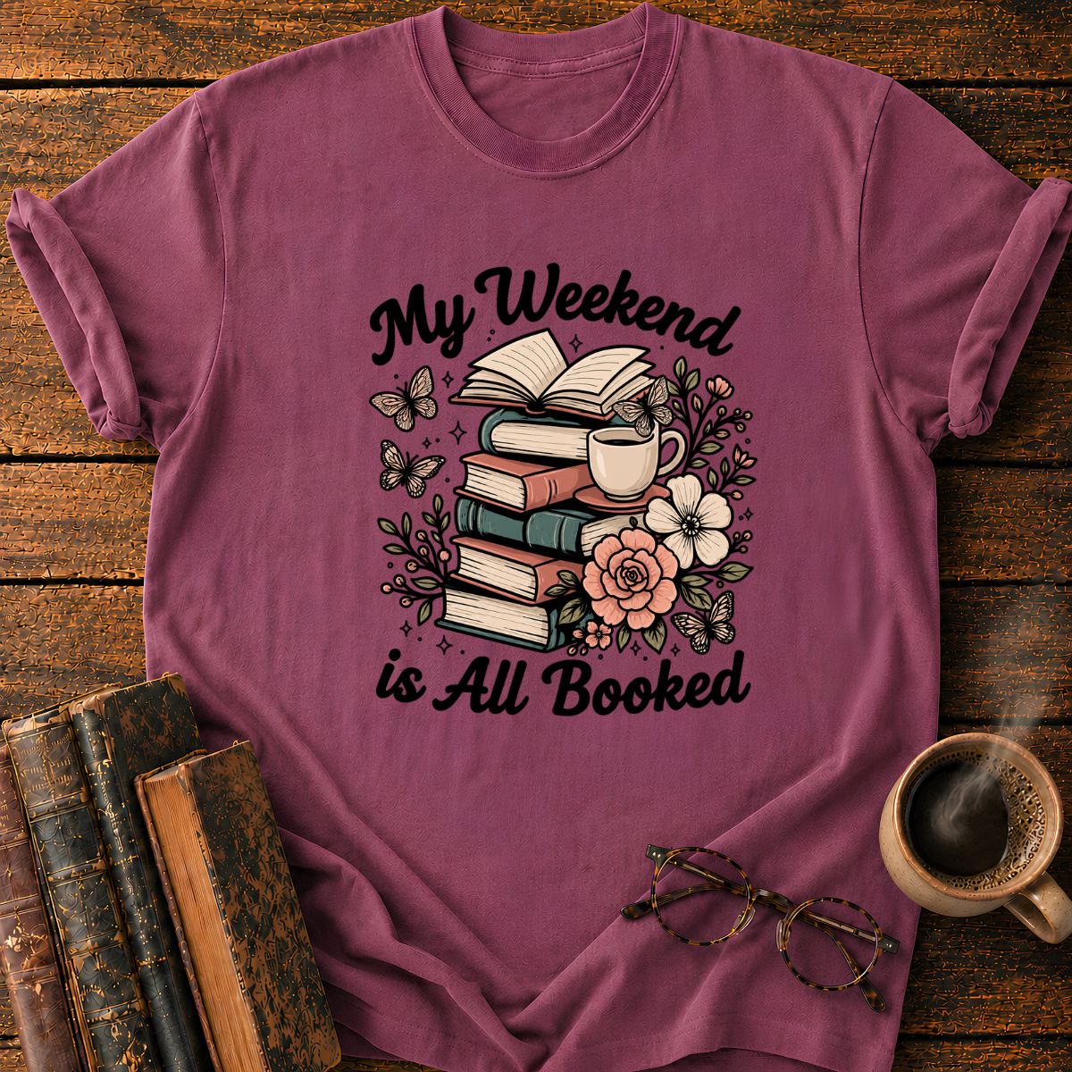 My Weeken is All Booked T-Shirt
