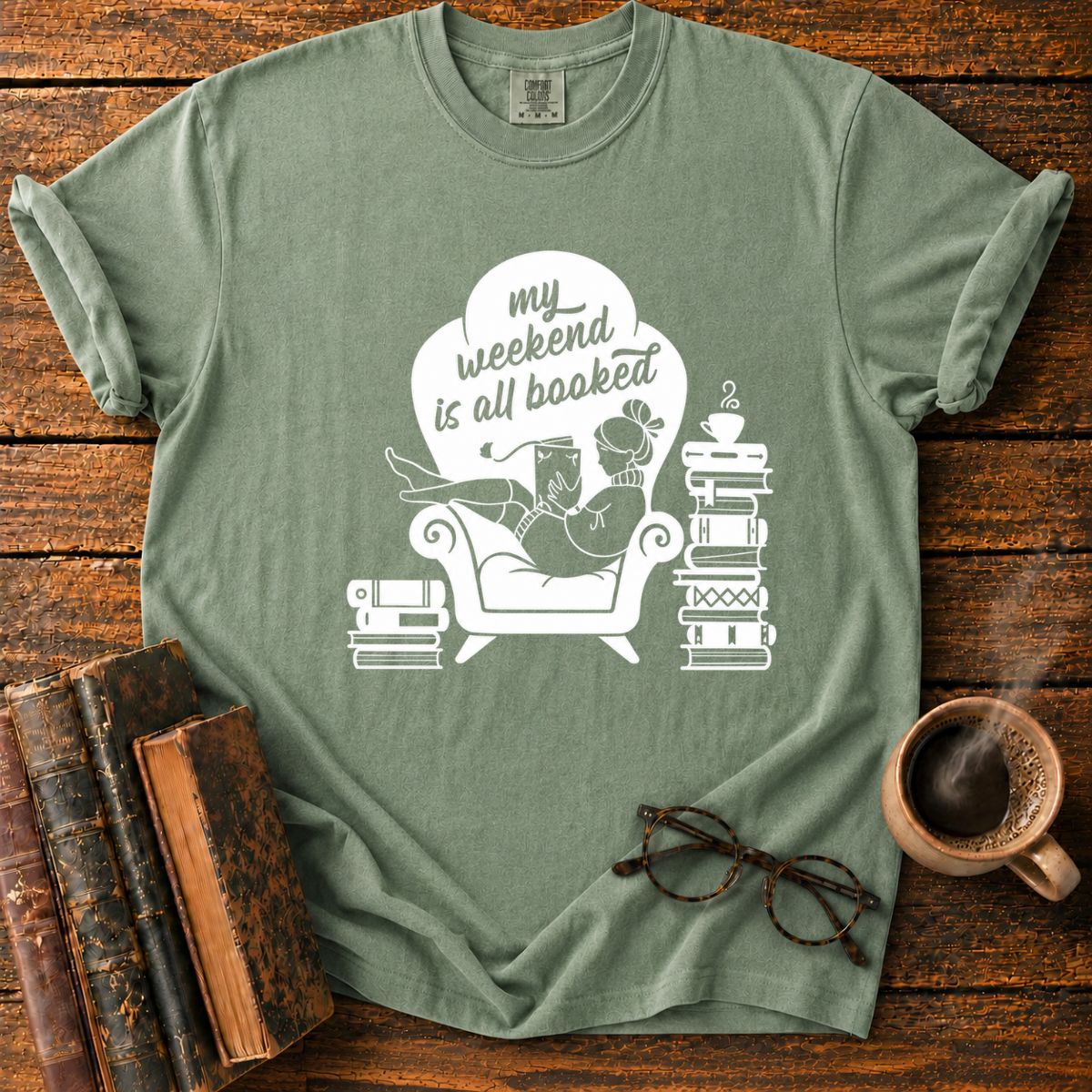 My Weekend Is All Booked T-Shirt