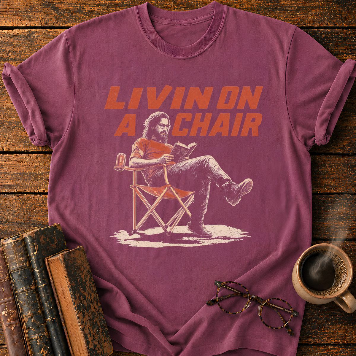 Livin On A Chair T-Shirt