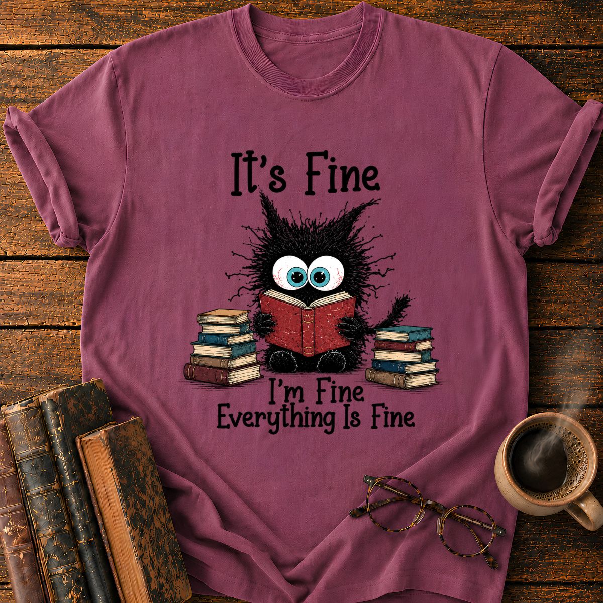 Everything is Fine T-Shirt