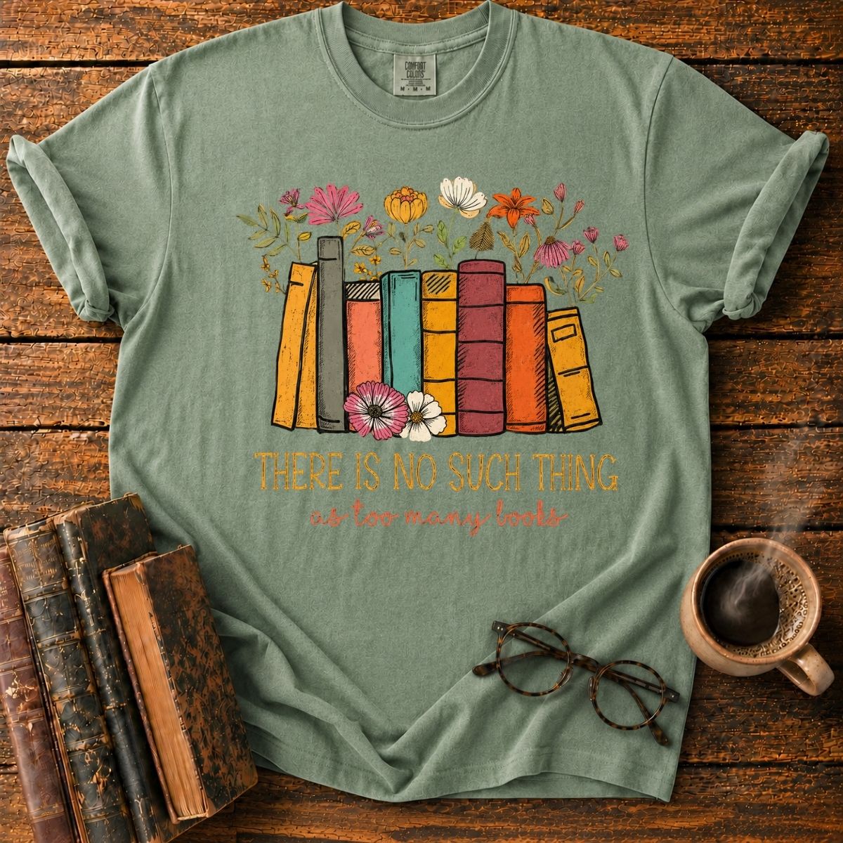 No Such Thing as Too Many Books T-Shirt