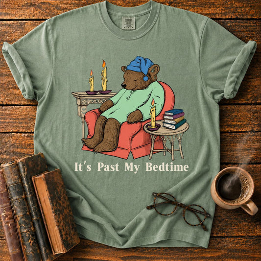 It's Past My Bedtime T-Shirt