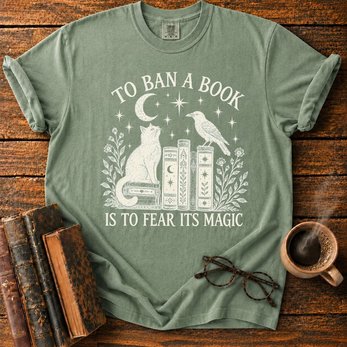 To Ban a Book Is to Fear Its Magic T-Shirt