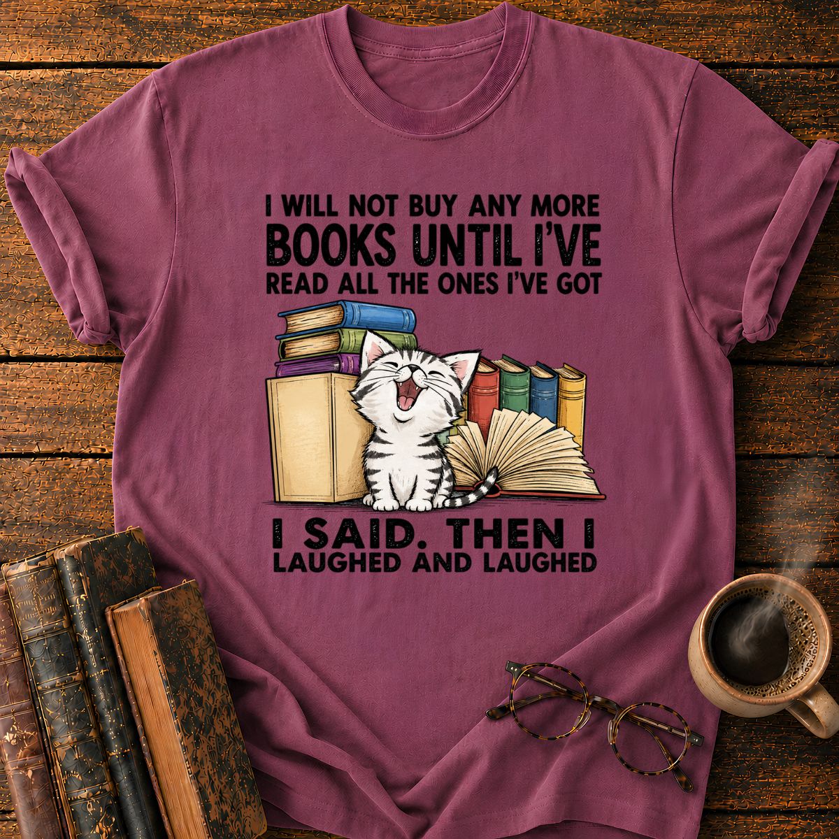 Not Buy Any More Books T-Shirt