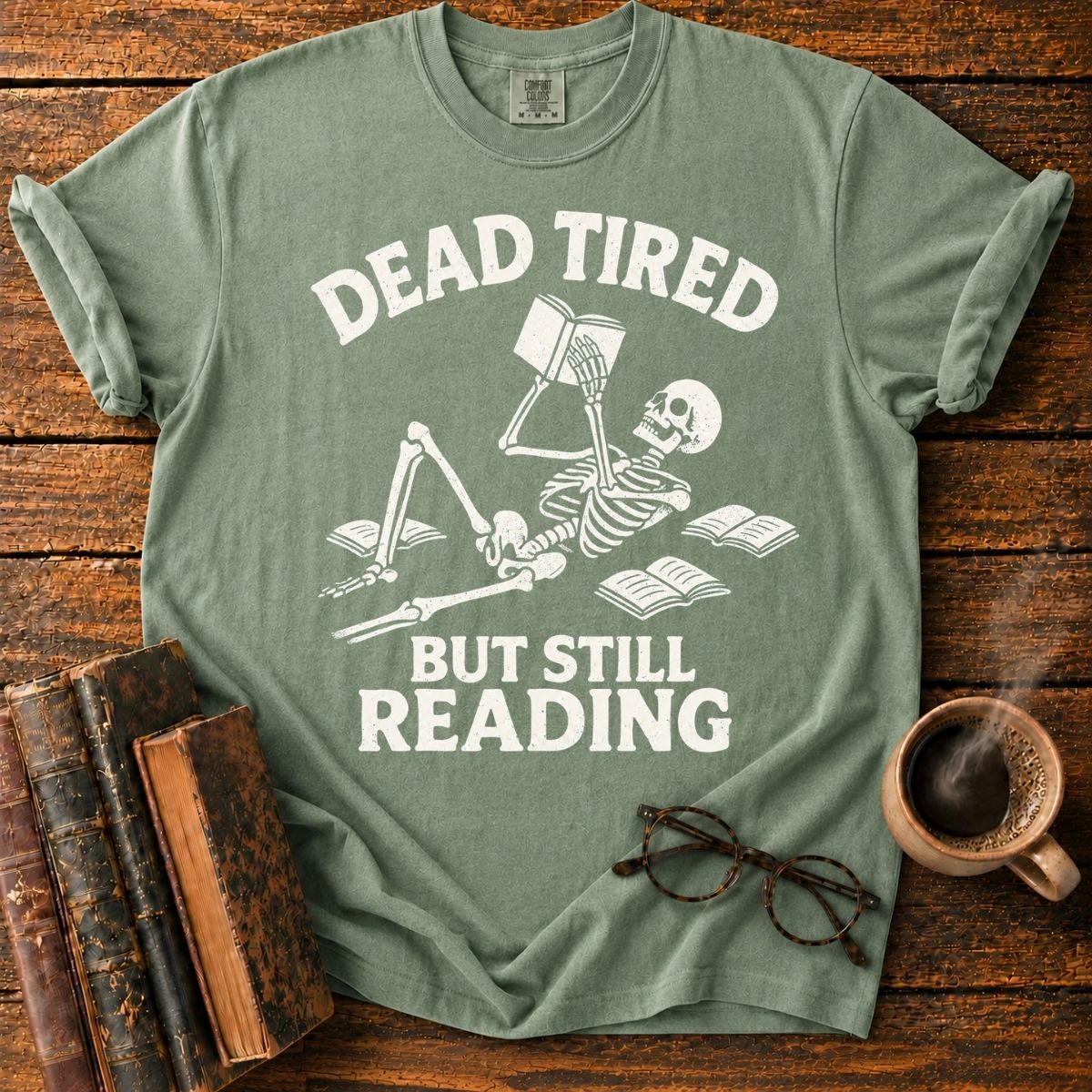 Dead Tired, Still Reading Skeleton T-Shirt